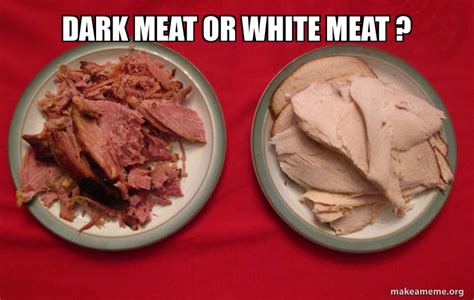 dark meat meme|dark meat Meme Generator .